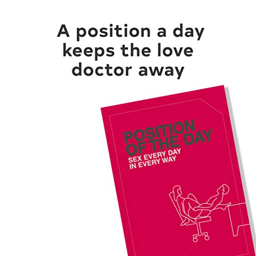 Position of the Day: Sex Every Day in Every Way: Sex Every Day in Every Way (Adult Humor Books, Books for Couples, Bachelorette Gifts) (Naughty, Naughty) - 2