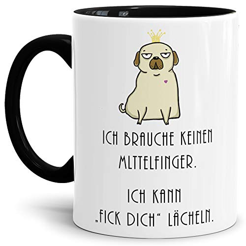 Tassendruck Hunde-Tasse mit Spruch Ich Brauche keinen Mittelfinger, Ich kann FICK Dich lächeln/Hund/Tier/Mops/Pug/Cup/Mug/Innen & Henkel Schwarz