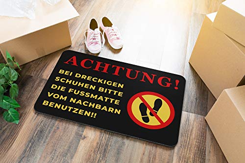 Tassenbrennerei Fussmatte mit Spruch Bei dreckigen Schuhen Matte vom Nachbarn nutzen – Fußabtreter, Türmatte – Geschenk - 2