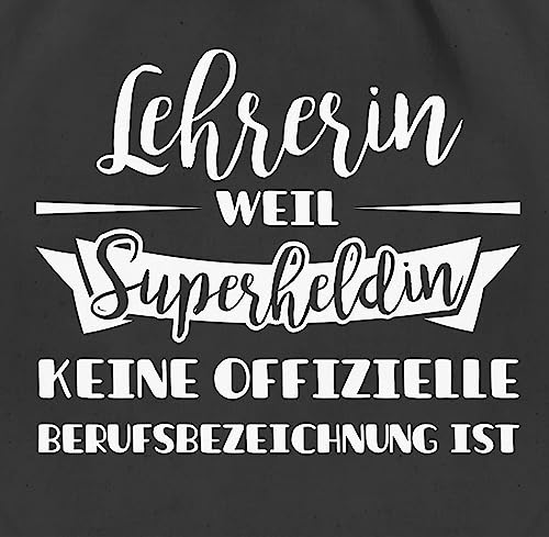 Shirtracer Lehrer – Lehrerin weil Superheldin keine offizielle Berufsbezeichnung ist – Unisize – Schwarz – turnbeutel lehrerin – WM110 – Turnbeutel und Stoffbeutel aus Baumwolle - 2