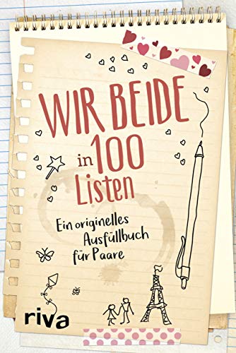 Wir beide in 100 Listen: Ein originelles Ausfüllbuch für Paare