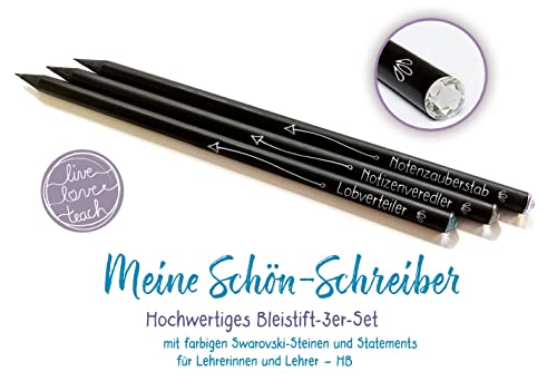 Meine Schön-Schreiber - „live - love - teach“: Hochwertiges Bleistift-3er-Set, mit farbigen Swarovski-Steinen und Statements für Lehrerinnen und Lehrer, HB